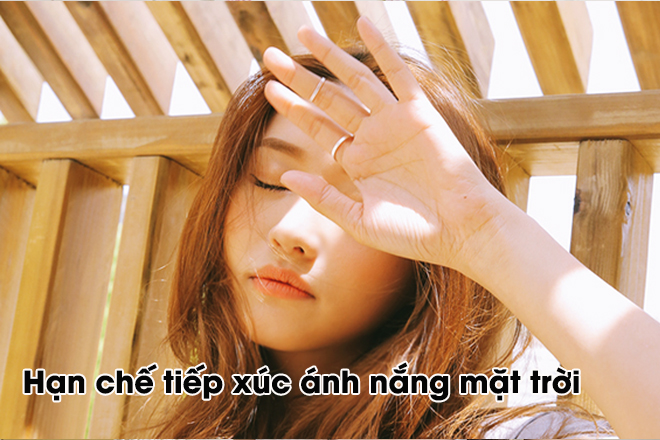 hạn chế tiếp xúc ánh nắng mặt trời hạn chế tiếp xúc ánh nắng mặt trời