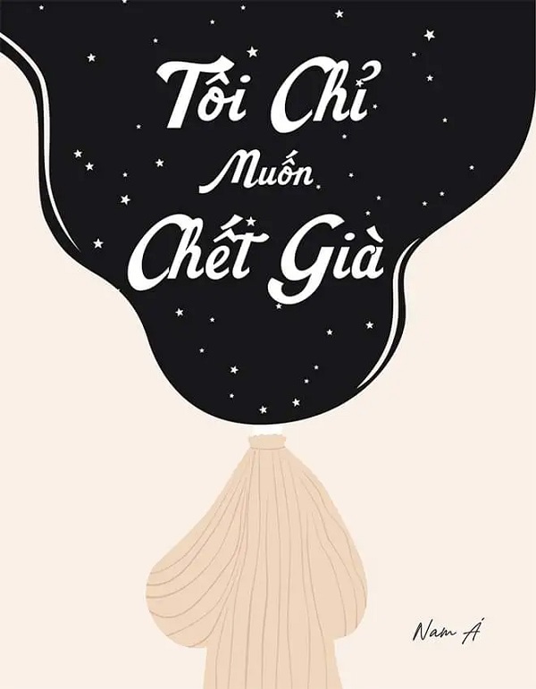 Tôi Chỉ Muốn Chết Già