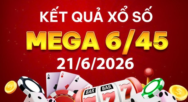 Trực tiếp xổ số hôm nay: KQXS Vietlott Mega ngày 21/6 và thông tin trả thưởng