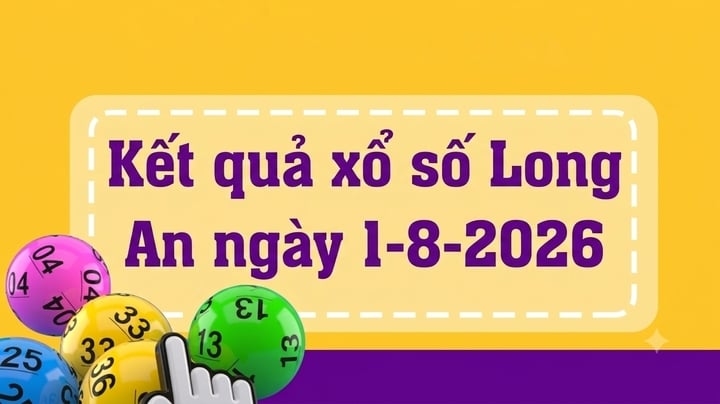 XSLA 1/8 – Kết quả xổ số Long An hôm nay 1/8/2026